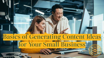 Basics of Generating Content Ideas for Your Small Business