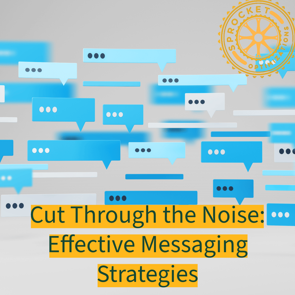 Cut Through the Noise Effective Messaging Strategies