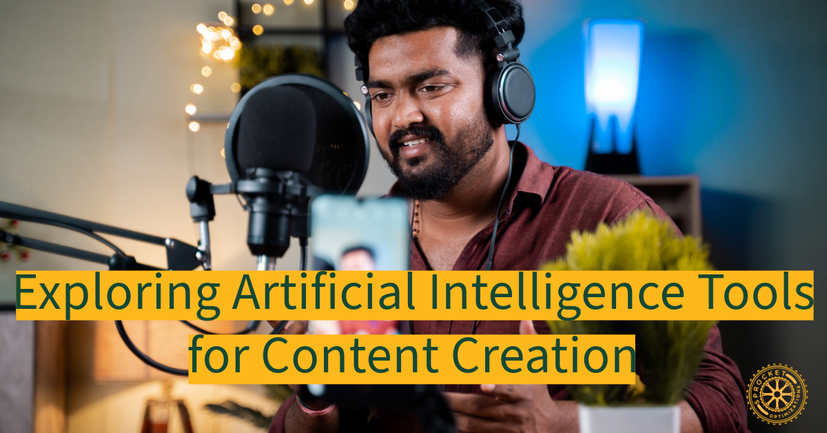  Exploring Artificial Intelligence Tools for Content Creation 