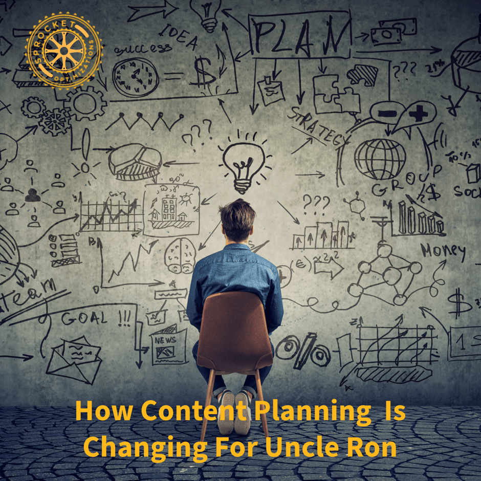 How Content Planning Is Changing For Uncle Ron