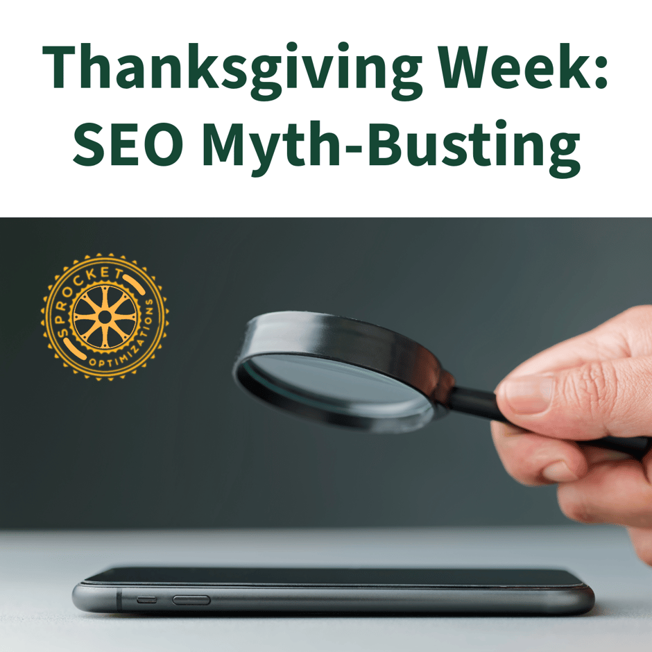 Thanksgiving Week -- SEO Myth Busting