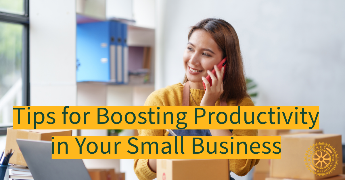  Tips for Boosting Productivity in Your Small Business 