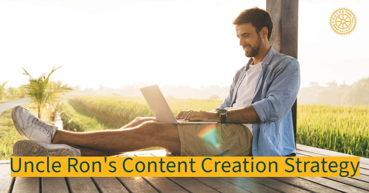  Uncle Ron's Content Creation Strategy  