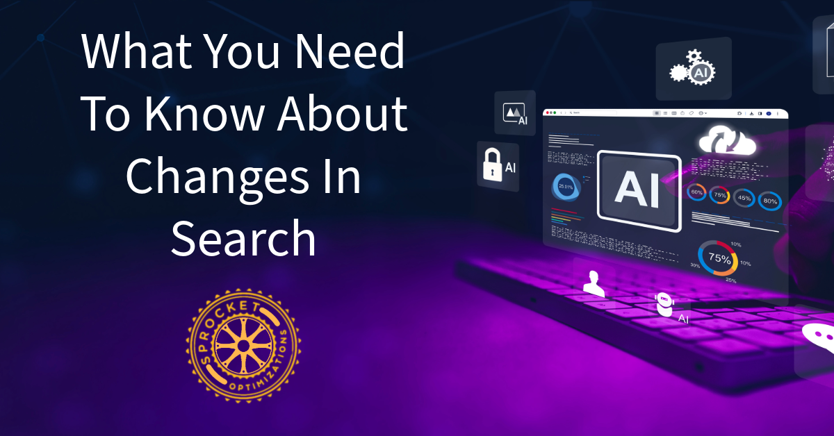 What You Need To Know About Changes In Search