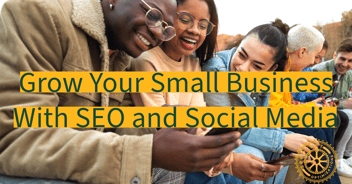 Grow Your Small Business with SEO and Social Media