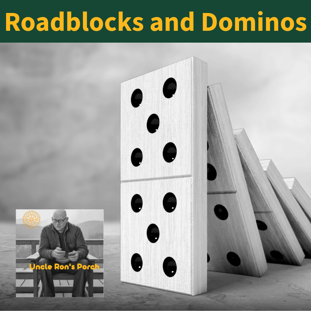 Roadblocks And Dominos