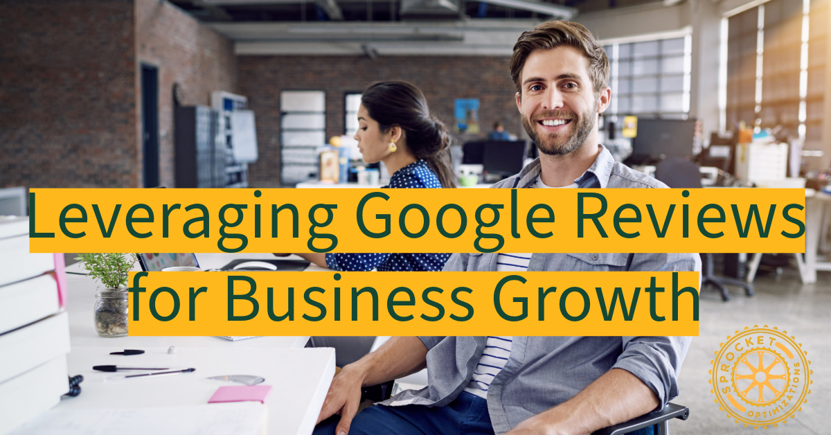 leveraging Google reviews for business growth